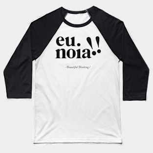 Eunoia - Greek Definition Baseball T-Shirt